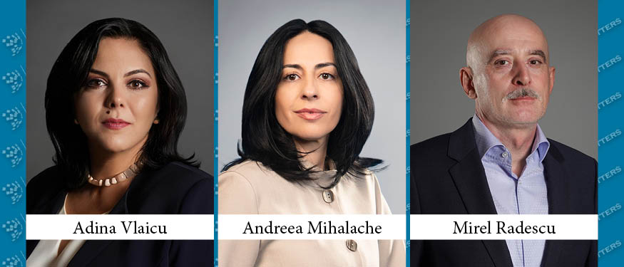 Adina Vlaicu, Andreea Mihalache, and Mirel Radescu Make Partner at Popescu & Asociatii