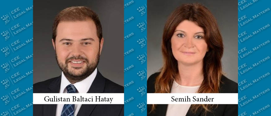 Gulistan Baltaci Hatay and Semih Sander Join Esenyel & Partners as Partners