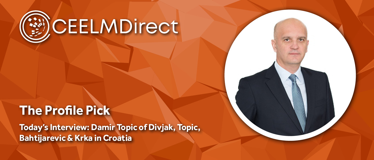 The CEELMDirect Profile Pick: An Interview with Damir Topic of Divjak, Topic, Bahtijarevic & Krka in Croatia